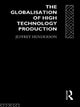 Book cover of: Globalisation of High Technology Production