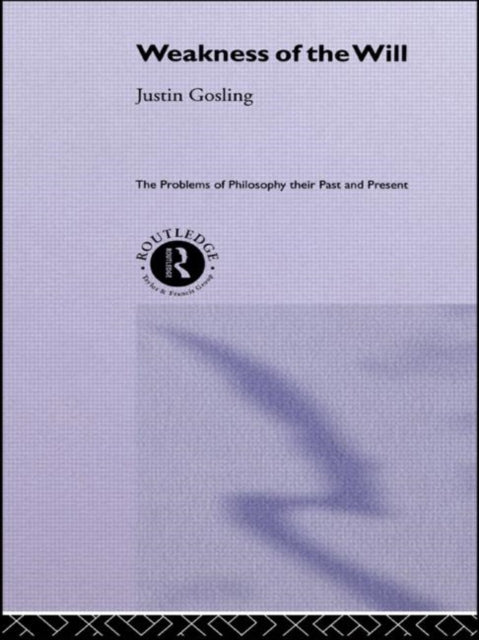 Book cover of: Weakness of the Will