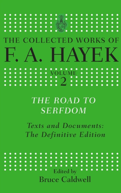 Book cover of: Road to Serfdom. By: Friedrich A. von Hayek