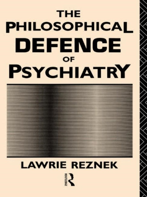 Book cover of: Philosophical Defence of Psychiatry