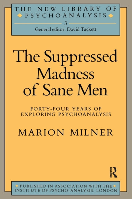 The Suppressed Madness of Sane Men