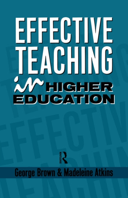 Book cover of: Effective Teaching in Higher Education. By: Madelein Atkins