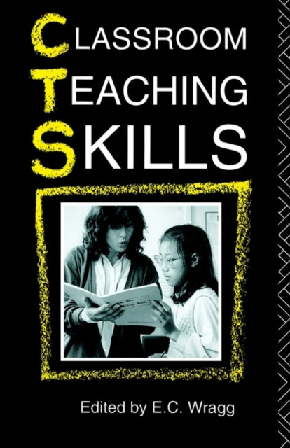 Book cover of: Classroom Teaching Skills. By: Wragg, E. C.