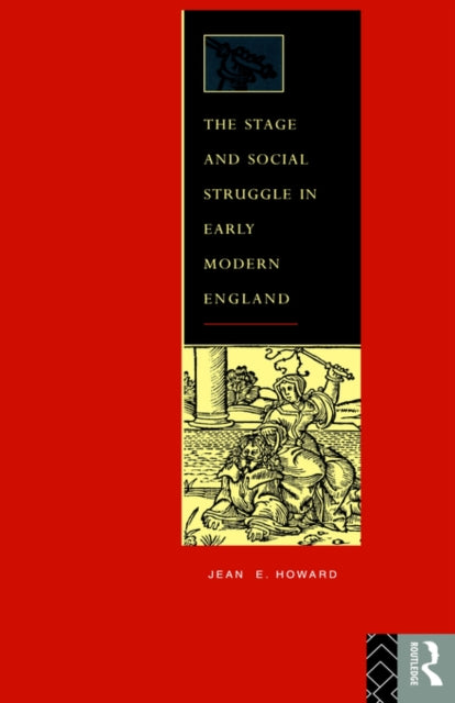 Book cover of: Stage and Social Struggle in Early Modern England