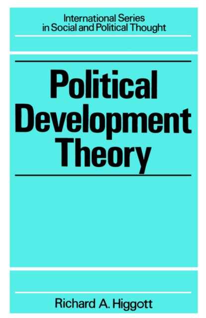 Book cover of: Political Development Theory. By: Richard Higgott