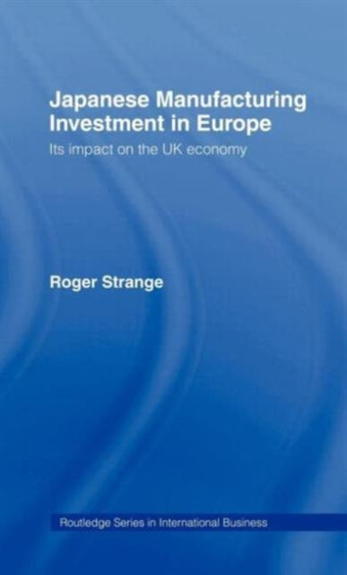 Book cover of: Japanese Manufacturing Investment in Europe