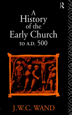 History of the Early Church to AD 500