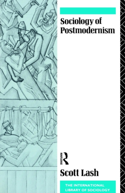Book cover of: Sociology of Postmodernism
