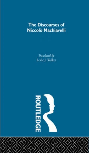 Book cover of: Discourses of Niccolo Machiavelli. By: Father Walker