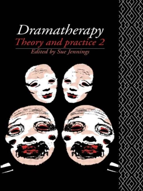 Book cover of: Dramatherapy: Theory and Practice 2. By: Jennings