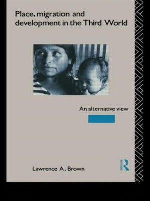 Place, Migration and Development in the Third World