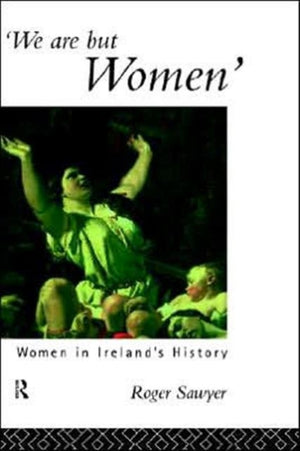 We Are But Women