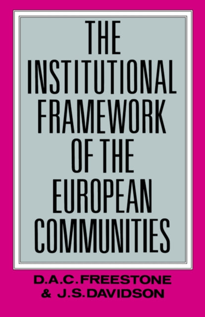 Book cover of: Institutional Framework of the European Communities. By: J. S. Davidson