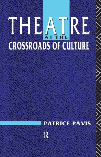 Book cover of: Theatre at the Crossroads of Culture