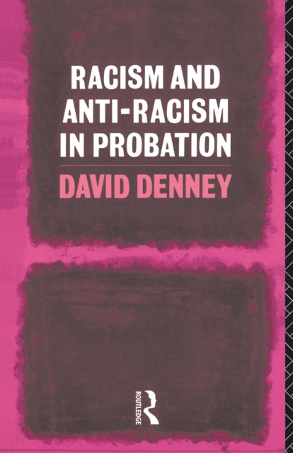 Book cover of: Racism and Anti-Racism in Probation