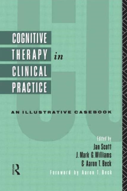 Book cover of: Cognitive Therapy in Clinical Practice. By: Jan Scott