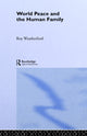 Book cover of: World Peace and the Human Family