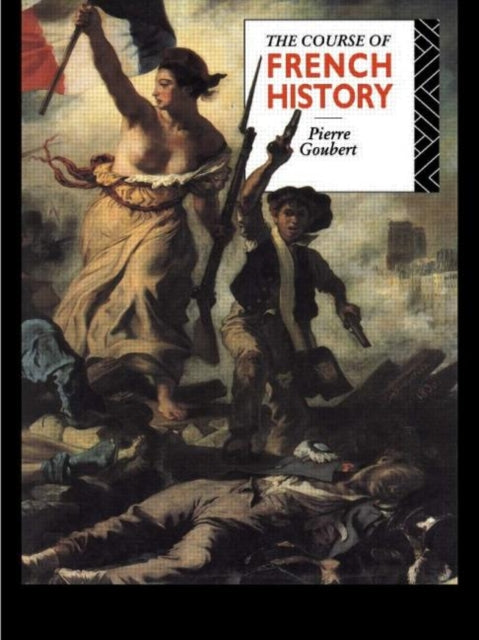 Book cover of: Course of French History. By: Pierre Goubert