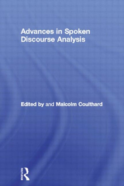 Book cover of: Advances in Spoken Discourse Analysis
