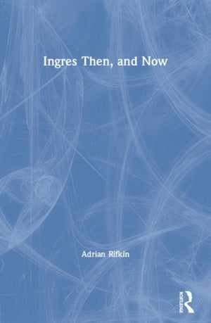 Ingres Then, and Now
