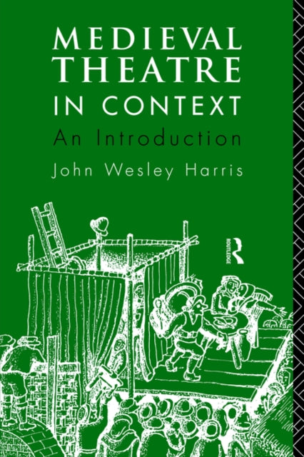 Book cover of: Medieval Theatre in Context: An Introduction