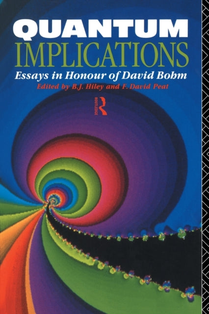Book cover of: Quantum Implications. By: Basil Hiley