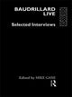 Book cover of: Baudrillard Live. By: Mike Gane