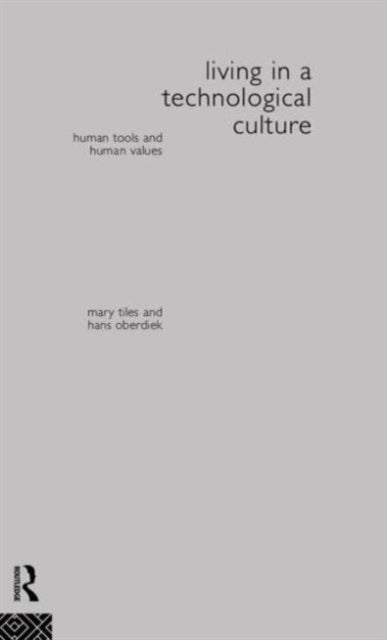 Book cover of: Living in a Technological Culture