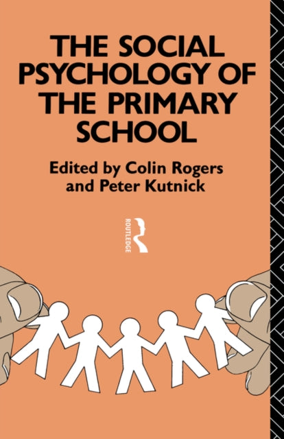 Book cover of: Social Psychology of the Primary School. By: Colin Rogers