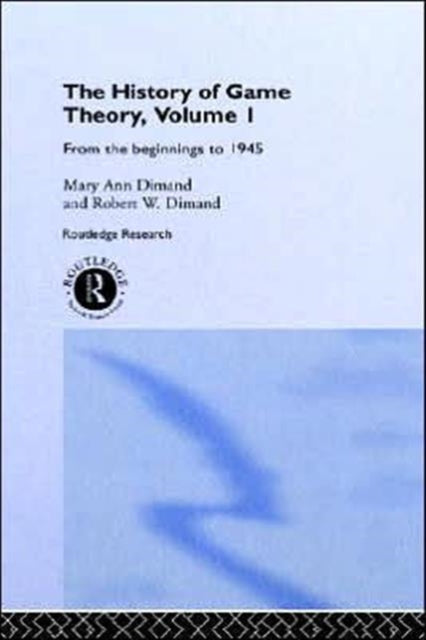 Book cover of: History Of Game Theory, Volume 1
