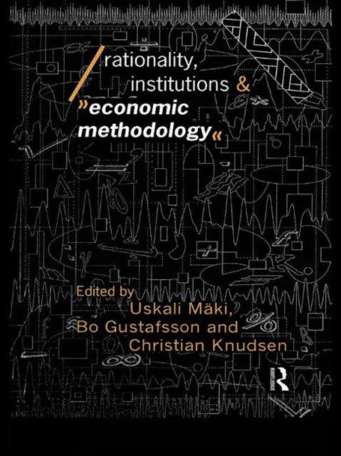 Book cover of: Rationality, Institutions and Economic Methodology