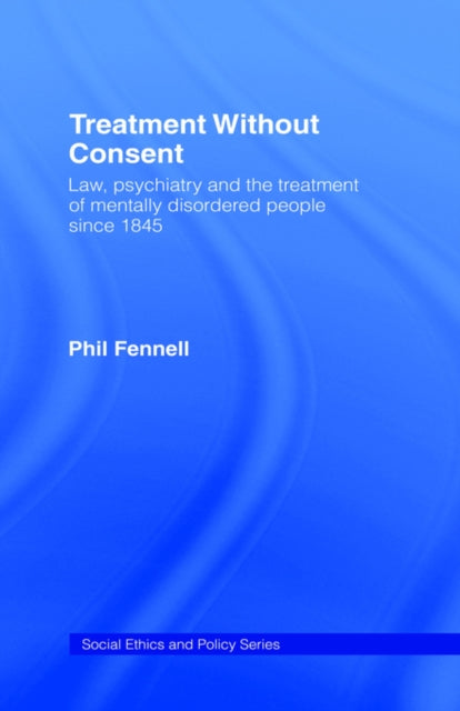 Book cover of: Treatment Without Consent. By: Phil Fennell