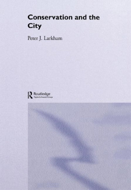 Book cover of: Conservation and the City