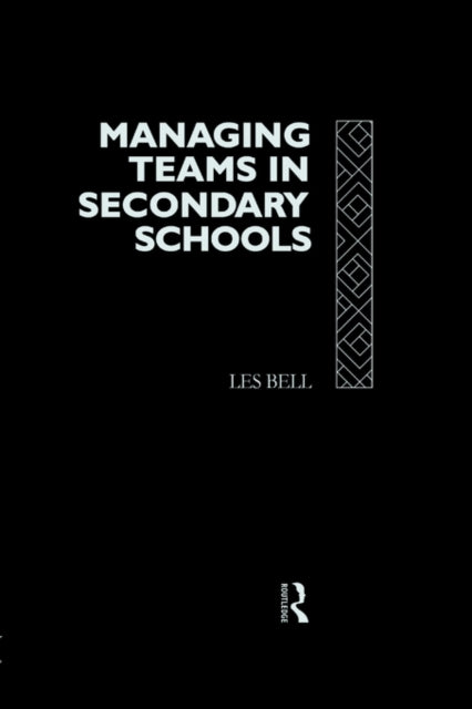 Book cover of: Managing Teams in Secondary Schools