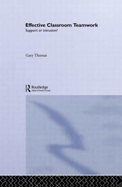 Book cover of: Effective Classroom Teamwork