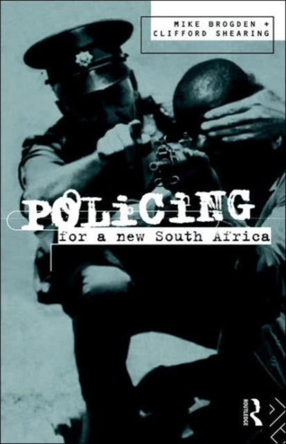 Book cover of: Policing for a New South Africa. By: Mike Brogden