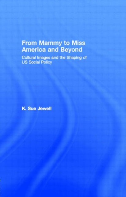 Book cover of: From Mammy to Miss America and Beyond. By: K. Sue Jewell