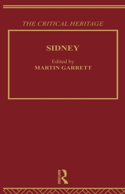 Book cover of: Sidney: The Critical Heritage. By: Martin Garrett