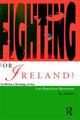 Book cover of: Fighting for Ireland?