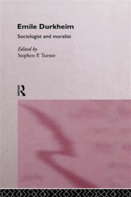 Book cover of: Emile Durkheim. By: Stephen Turner