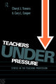 Book cover of: Teachers Under Pressure. By: Cary L. Cooper