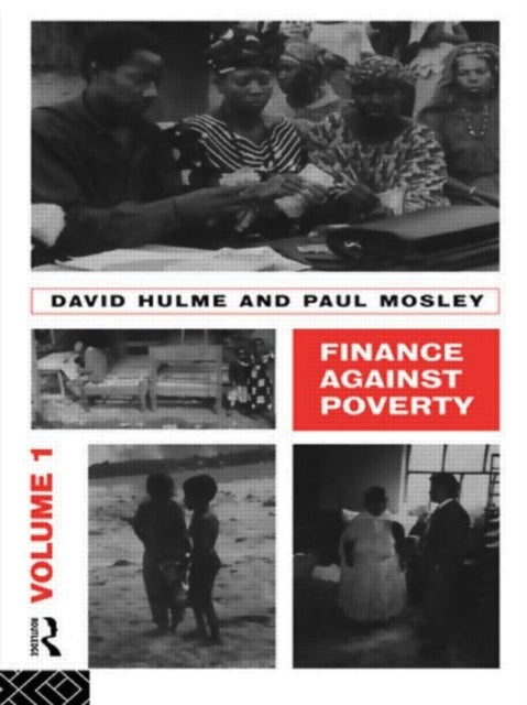 Book cover of: Finance Against Poverty: Volume 1. By: Hulme David