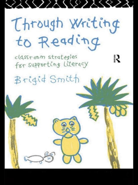 Book cover of: Through Writing to Reading. By: Brigid Sm Chqs*