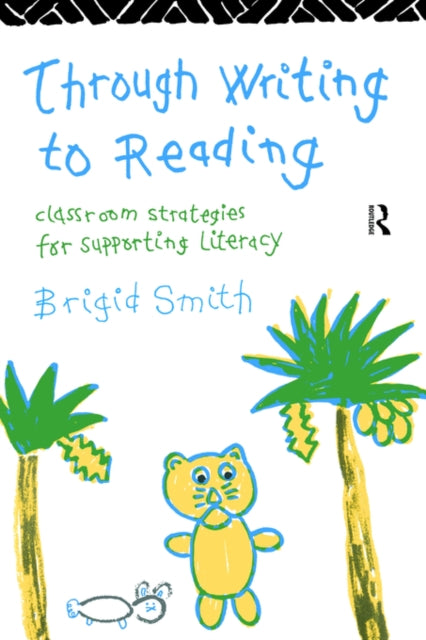 Book cover of: Through Writing to Reading. By: Brigid Sm Chqs*