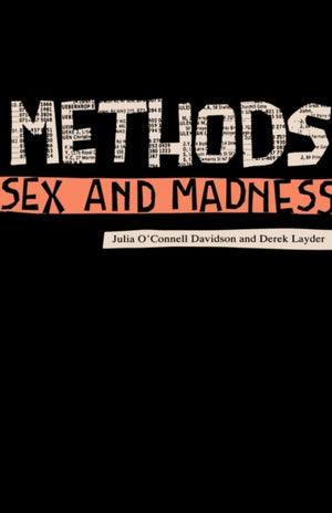 Methods, Sex and Madness