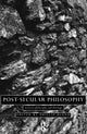 Book cover of: Post-Secular Philosophy. By: Phillip Blond