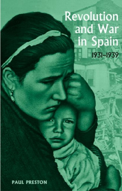 Book cover of: Revolution and War in Spain, 1931-1939. By: Paul Preston