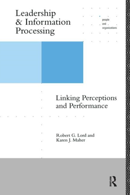 Book cover of: Leadership and Information Processing. By: Robert G. Lord