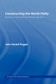 Book cover of: Constructing the World Polity