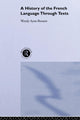 Book cover of: History of the French Language Through Texts. By: Wendy Ayres-Bennett